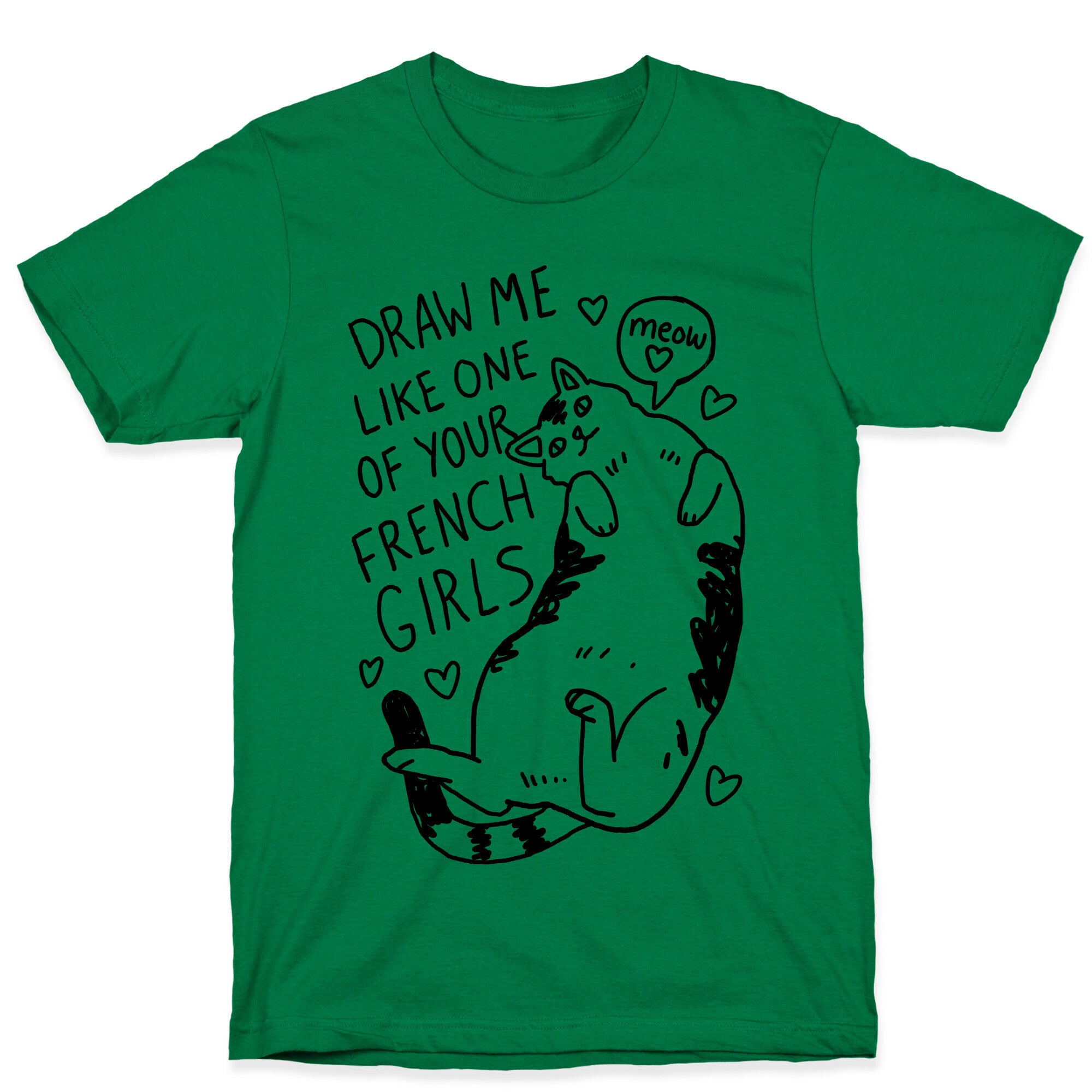 Draw Me Like One Of Your French Girls T-Shirt